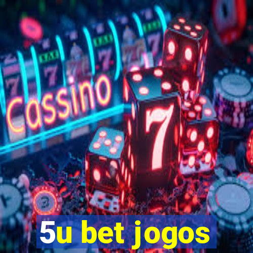 5u bet jogos